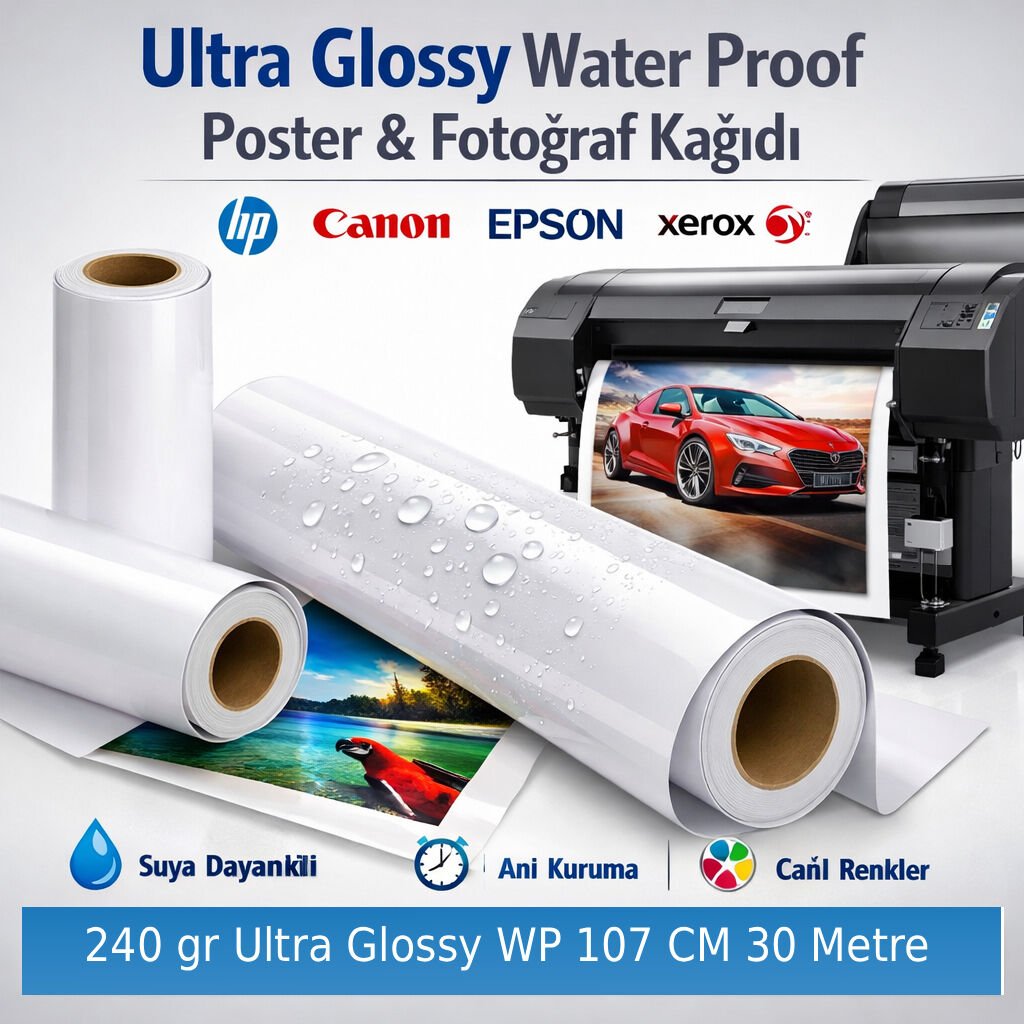 240 gr Ultra Glossy WP Poster Fotoğraf Kağıdı 107x30 mt Rulo Plotter Uyumlu